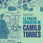 Camilo Torres: educación, formación, revolución