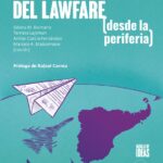 Lawfare: el plan político-judicial que encadena a los pueblos